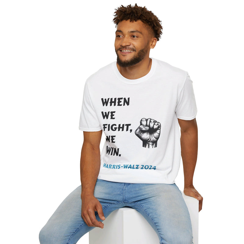 When We Fight We Win! Harris-Walz 2024 T-Shirt