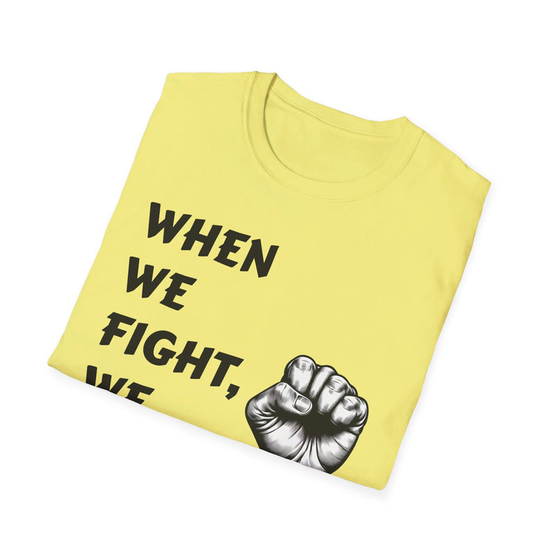 When We Fight We Win! Harris-Walz 2024 T-Shirt