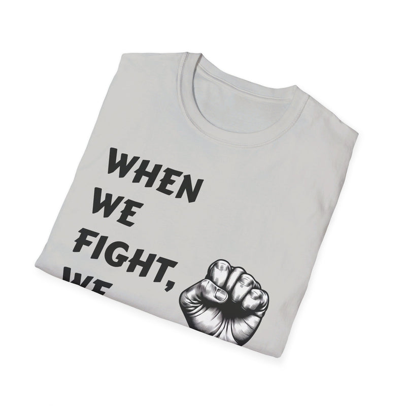 When We Fight We Win! Harris-Walz 2024 T-Shirt