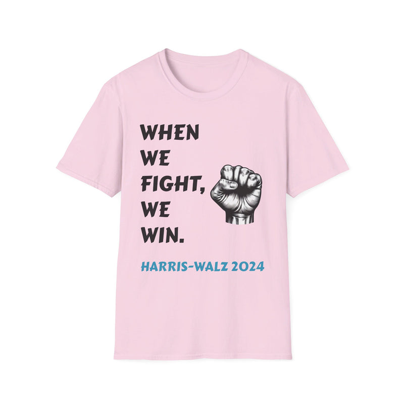 When We Fight We Win! Harris-Walz 2024 T-Shirt