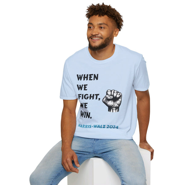 When We Fight We Win! Harris-Walz 2024 T-Shirt