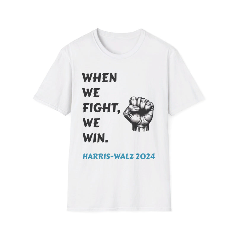 When We Fight We Win! Harris-Walz 2024 T-Shirt